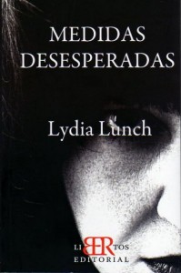 Portada de Medidas Desesperadas, Lydia Lunch