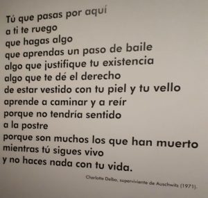 Una de las últimas frases de la exposición, dicha por una de las supervivientes de Auschwitz.