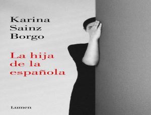 La hija de la española, de Karina Sainz